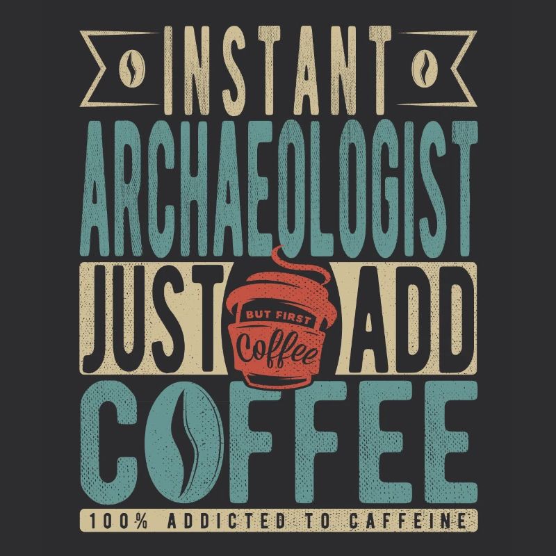 Archéologue instantané Il suffit d’ajouter du café