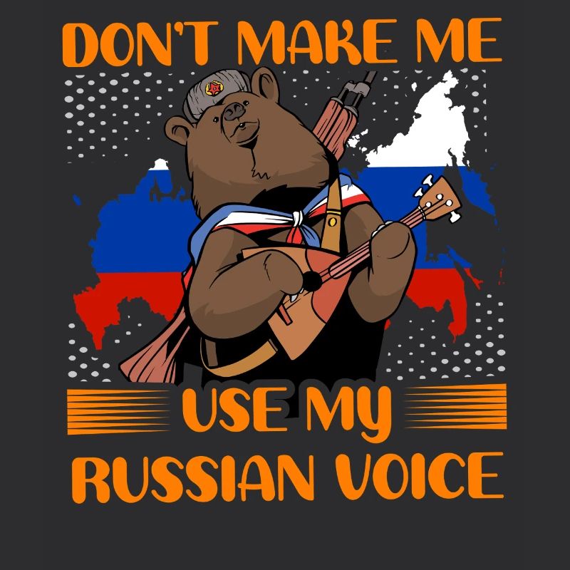 Don't make me use my Russian Voice