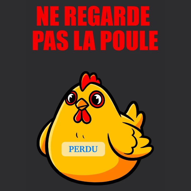 Ne Regarde Pas La Poule - Humour Absurde