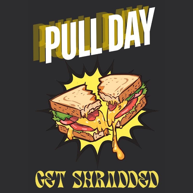 Pull Day Sandwich – Get Shredded Retro