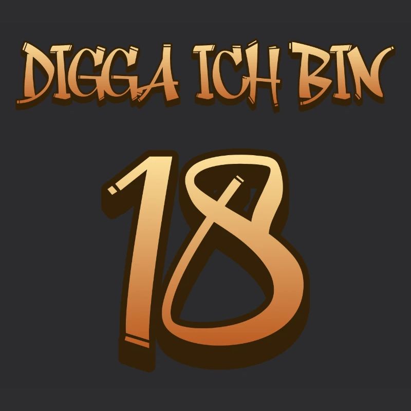 Digga ich bin 18