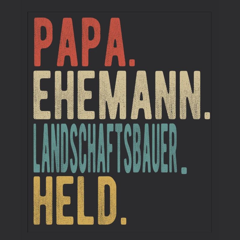 Landschaftsbauer Papa Ehemann Held