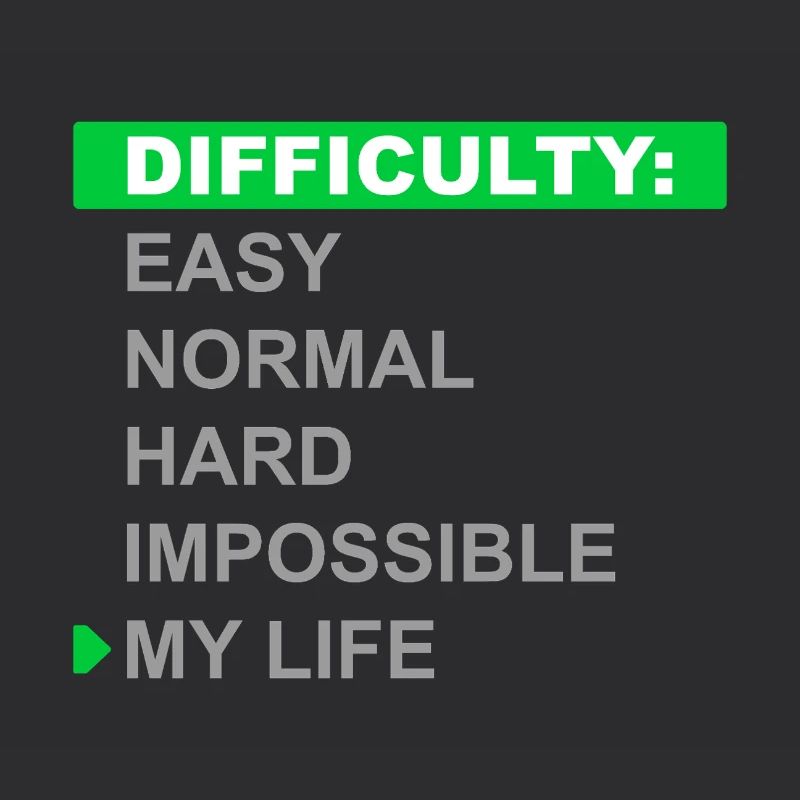 Mode de difficulté – Ma vie
