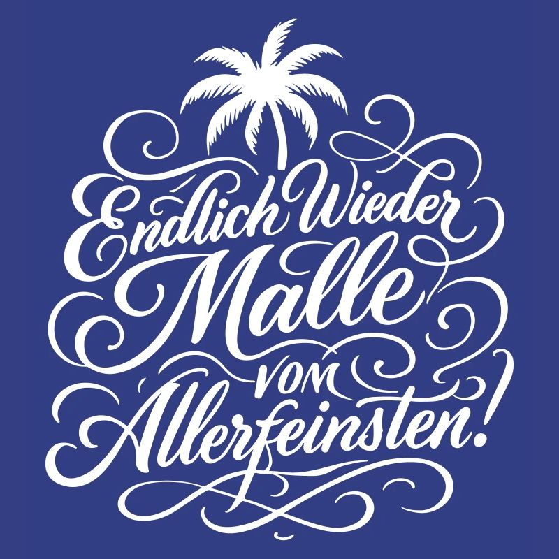 Endlich Malle Spruch Urlaub