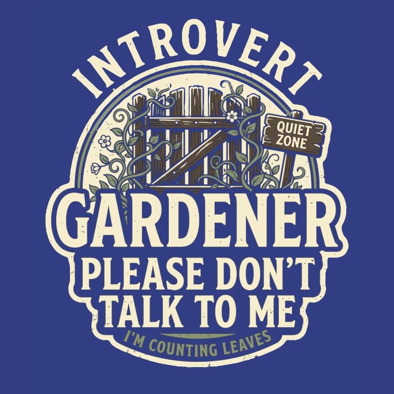 Introvert Gärtner Bitte Nicht Ansprechen