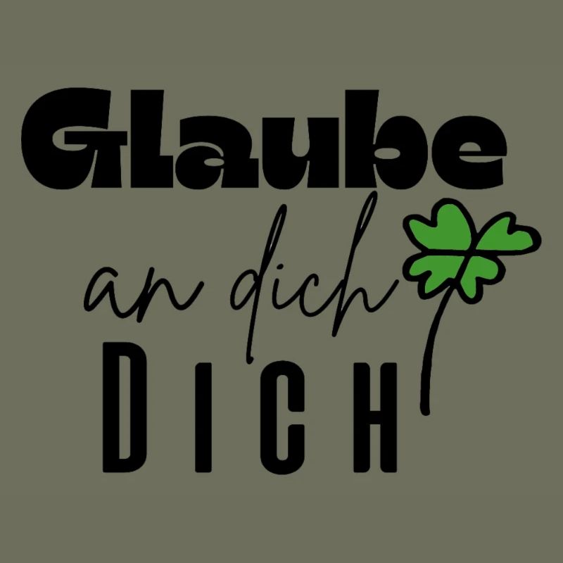 Glaube an dich