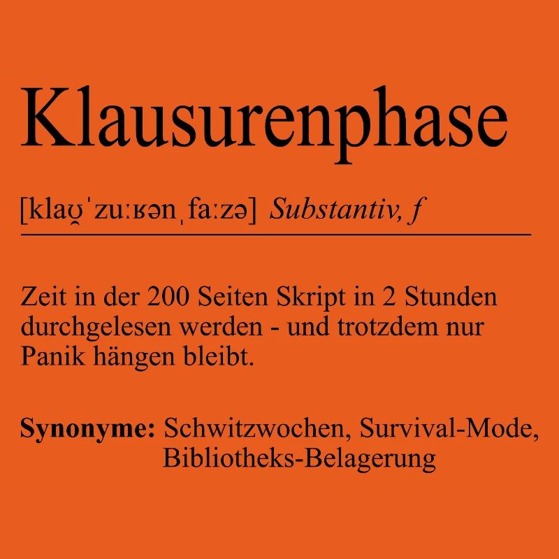 Unispruch "Klausurenphase" Geschenk, Studenten