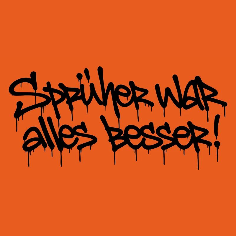 Sprüher war alles besser! – Graffiti Tag Design