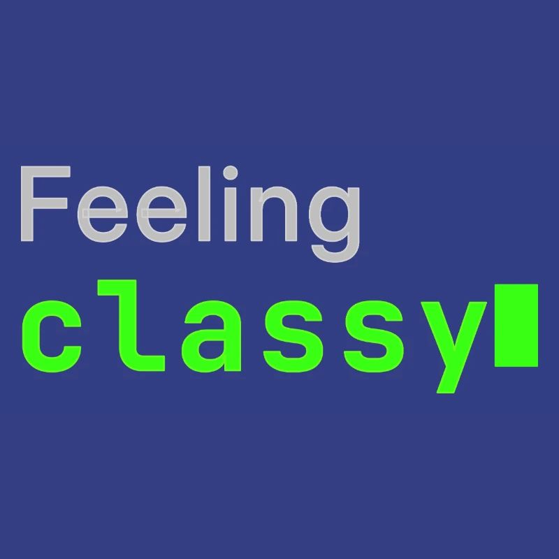 Feeling classy | Developer mood