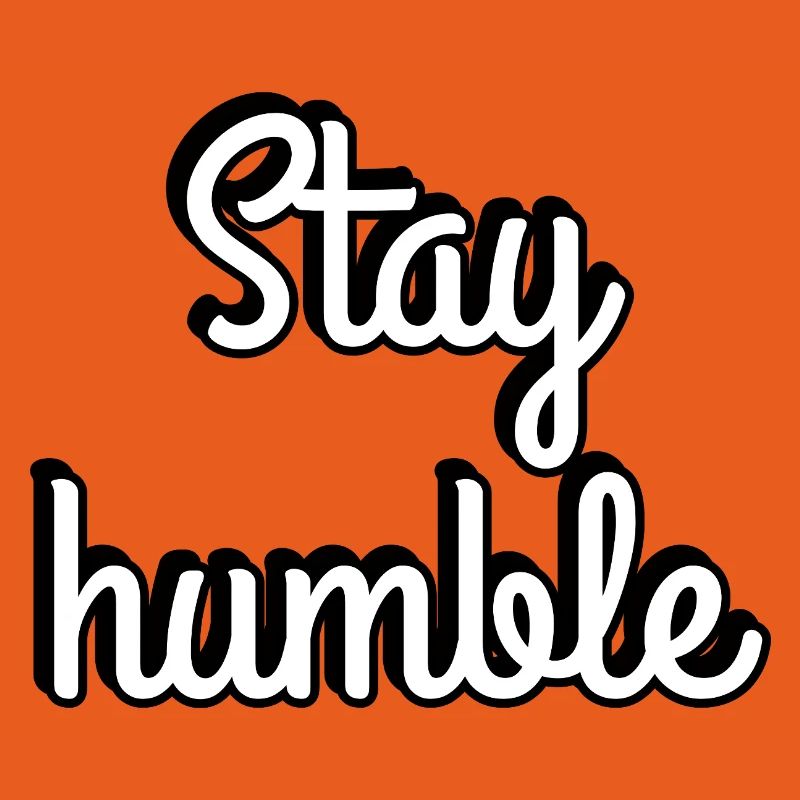 Stay Humble Script Typography