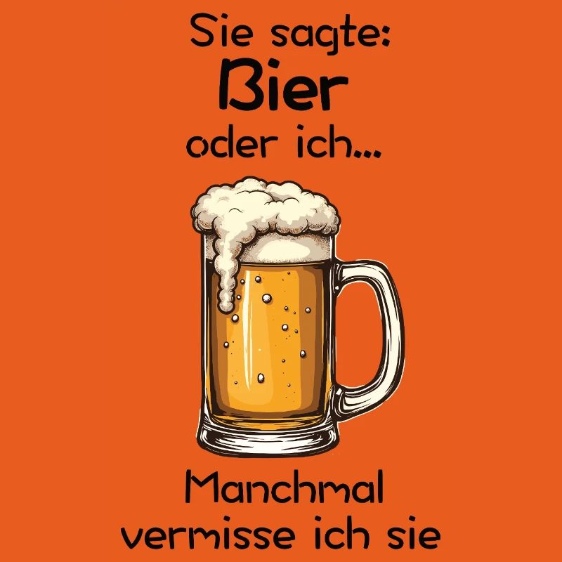 Bier oder ich? Manchmal vermisse ich sie