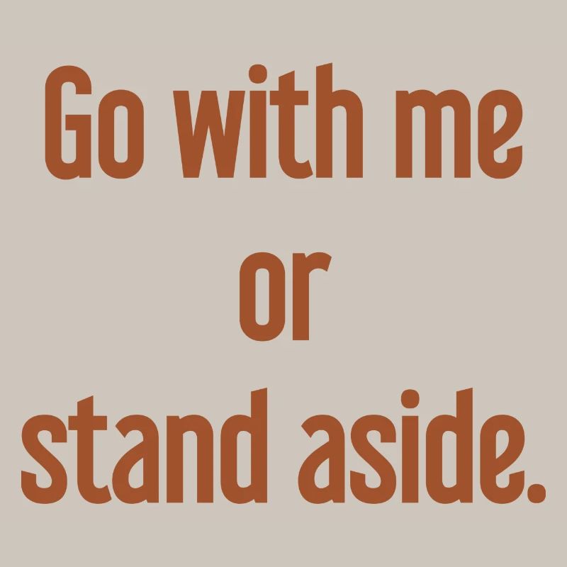 Geh mit oder beiseite