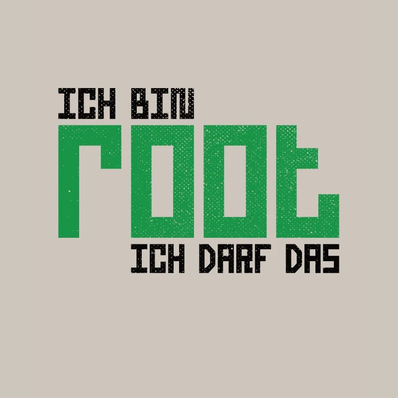 Ich bin root ich darf das Hacker Nerd Admin Shirt
