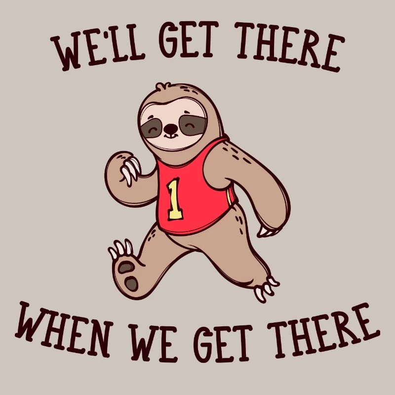 Snail's Pace Animal Sloth Statement Slow