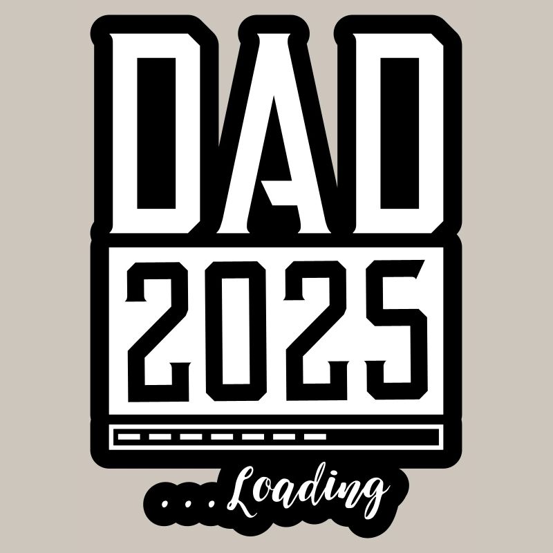 Dad 2025 Loading Papa