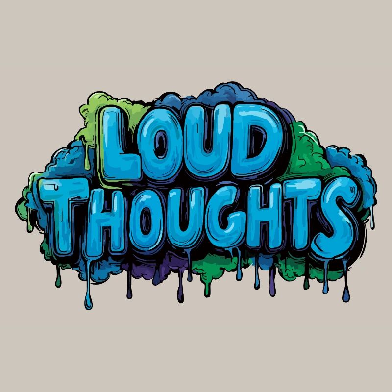 Loud Thoughts - Conception de lettrage graffiti.