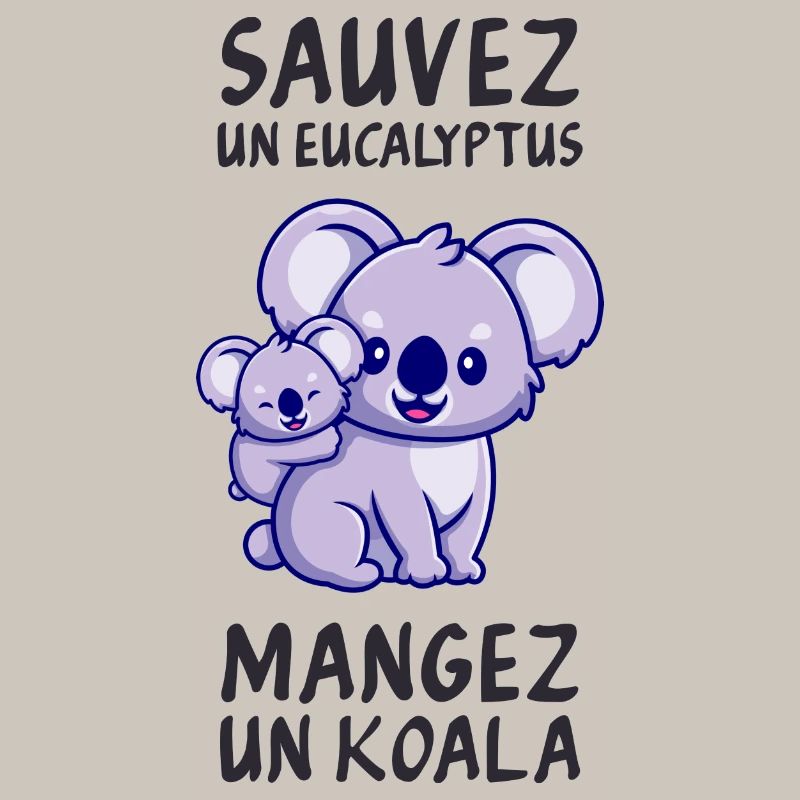Retten Sie einen Eukalyptus, essen Sie einen Koala.
