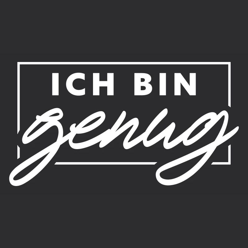 Ich bin genug
