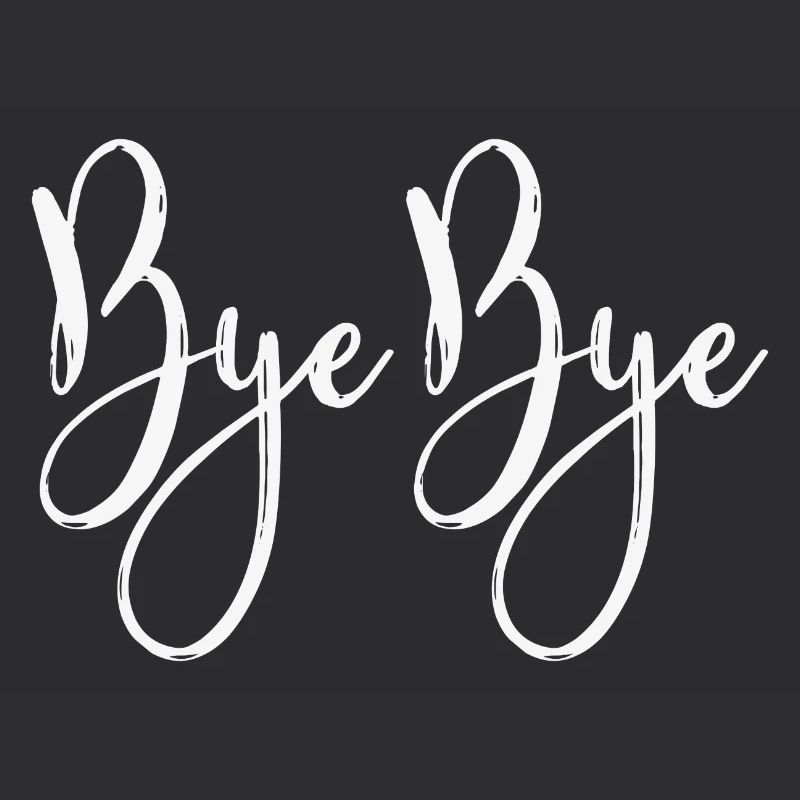 Bye bye
