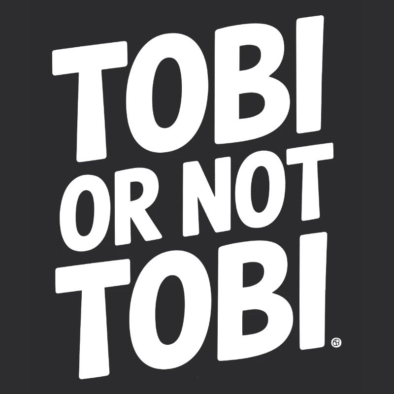 Tobi oder nicht Tobi – Das ist die Frage