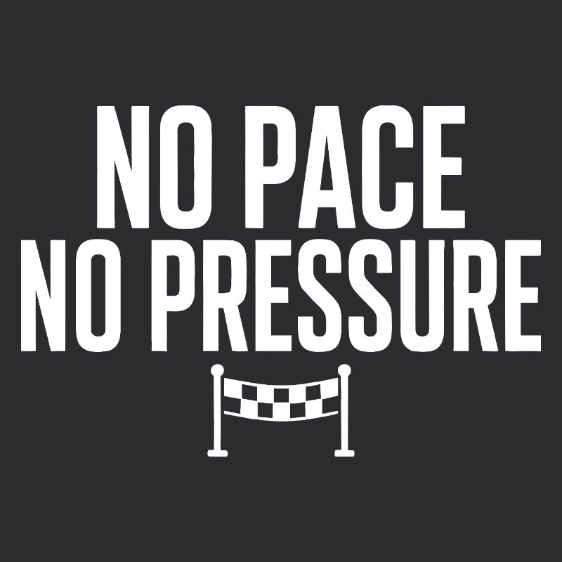 No Pace No Pressure