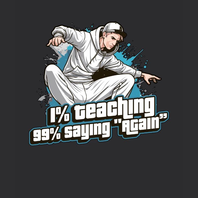 Dance Teacher 1% Teaching 99% Dance Instructor