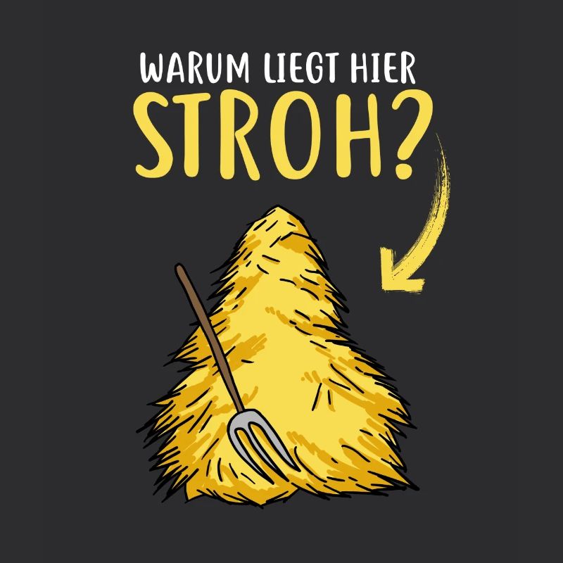 Warum liegt hier Stroh? Lustiges Männer Geschenk