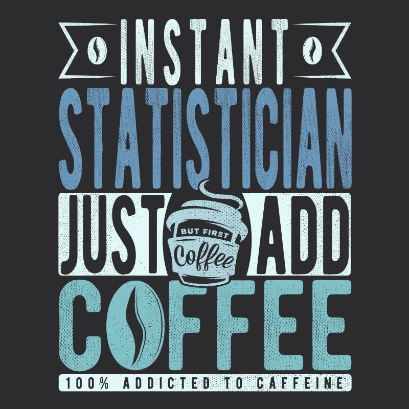 Statistician coffee saying