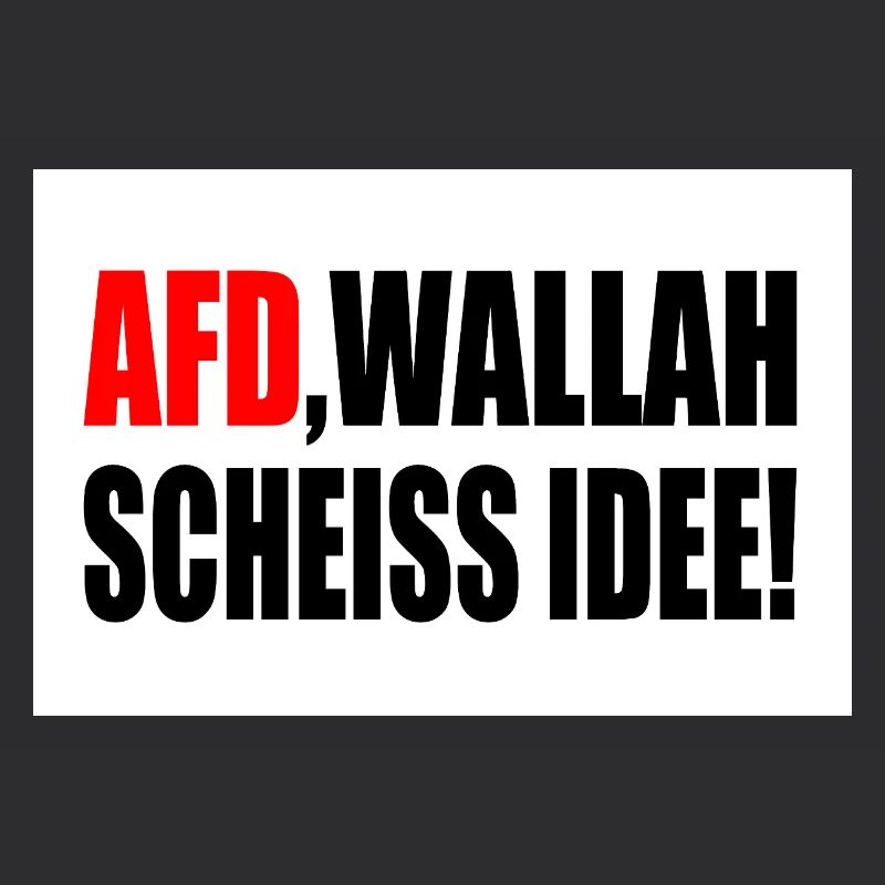 Afd wallah scheiss idee