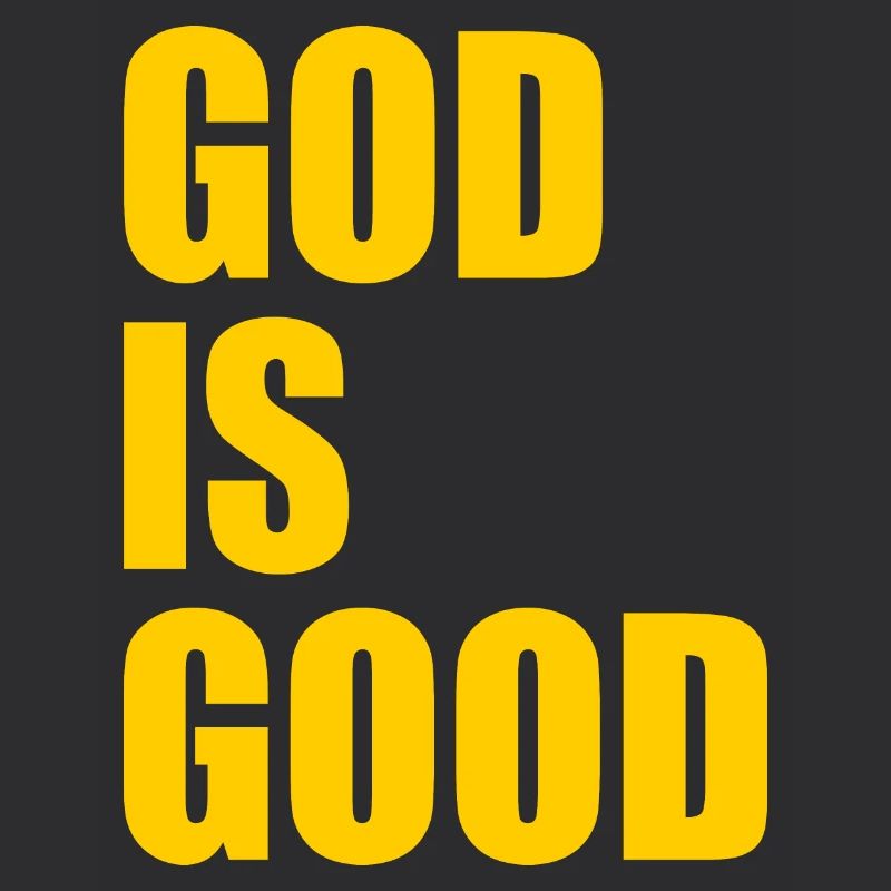 God is good
