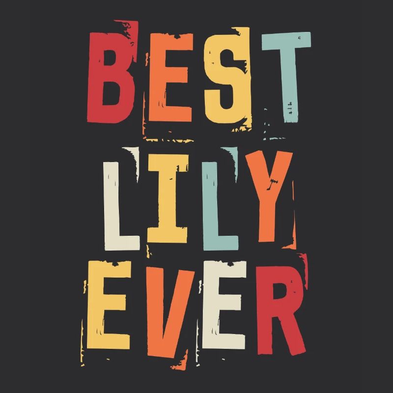 Best Lily Ever Retro First Name Text Saying