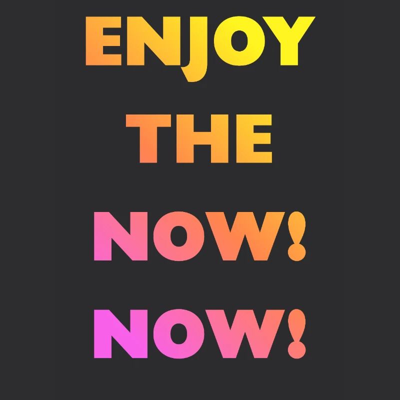 Profitez du présent !