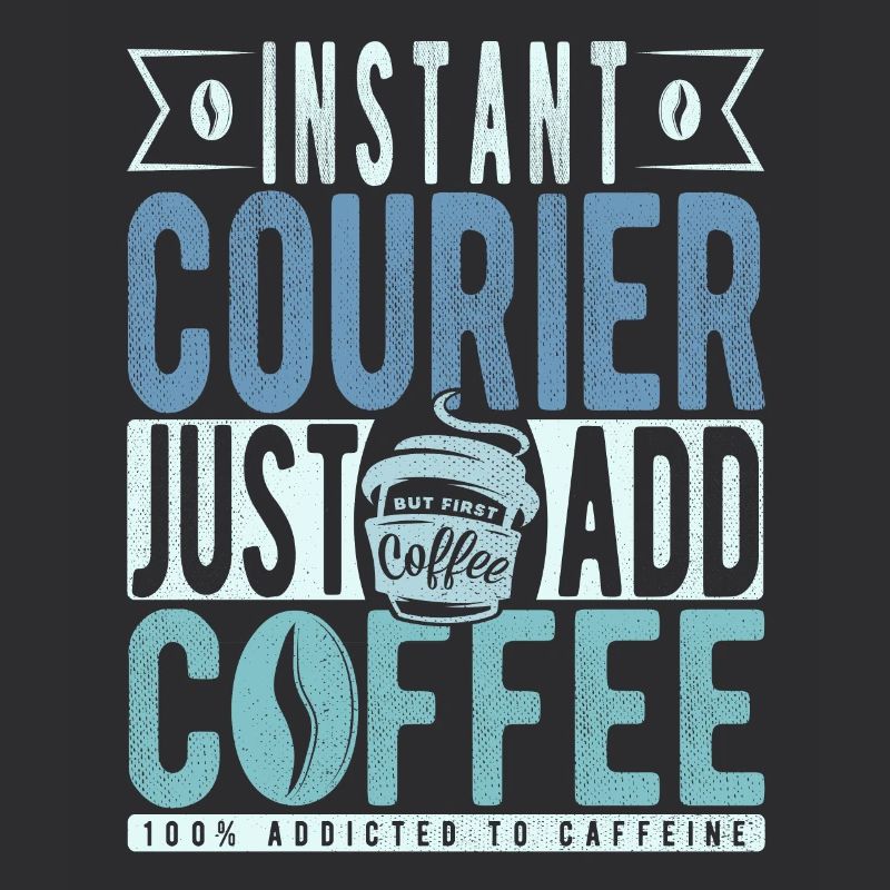 Instant Courier Just Add Coffee