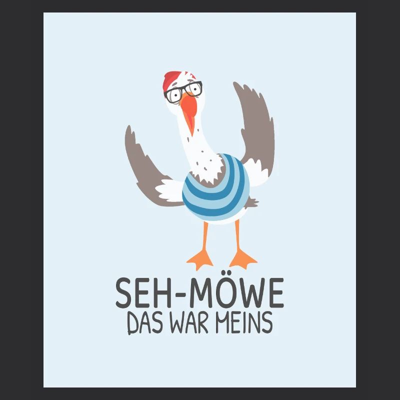 SEH-MÖWE That was mine – pun design