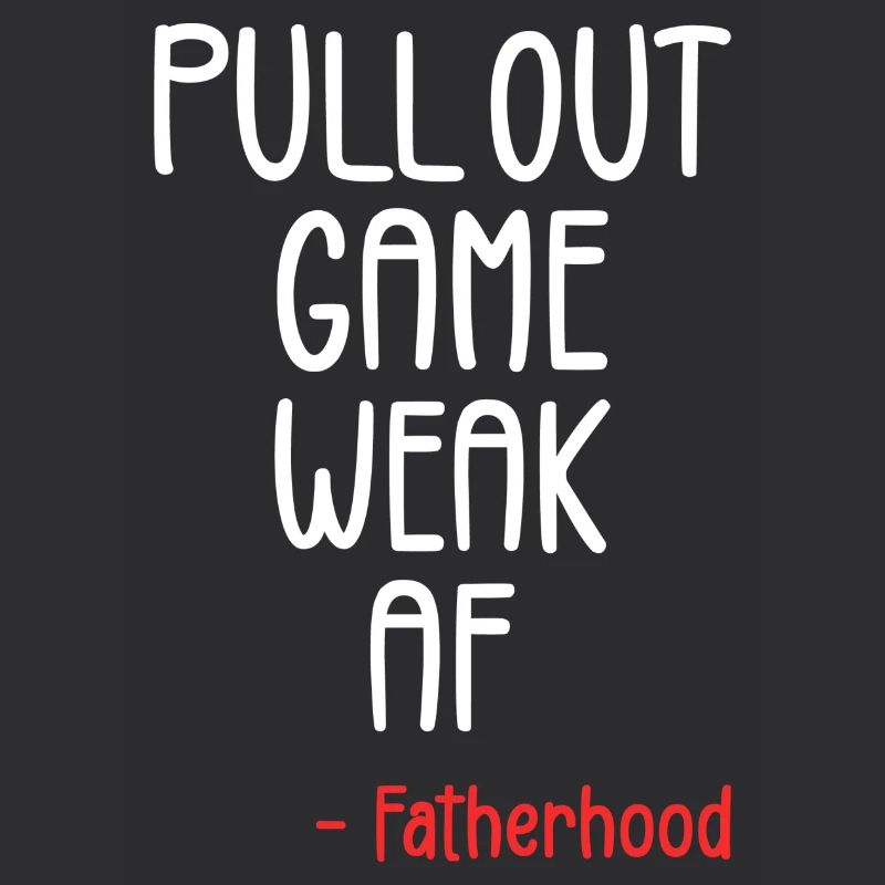 Pull out game weak af