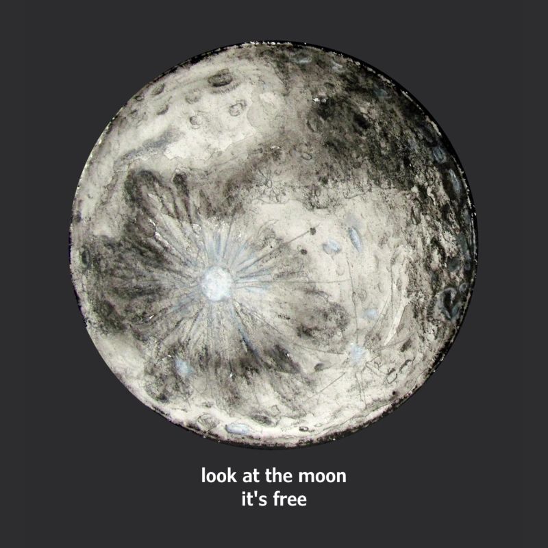 regarde la lune, c'est gratuit (lettres blanches)