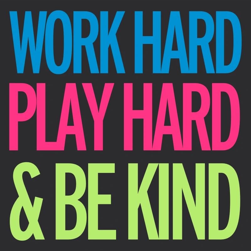 Work Hard