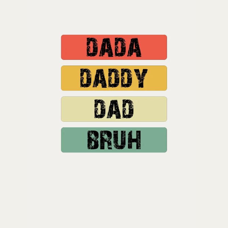 Dada Daddy Dad Bruh Barres de couleur