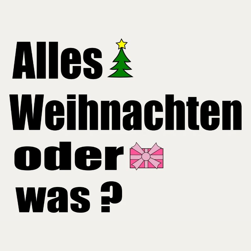 Alles Weihnachten oder was