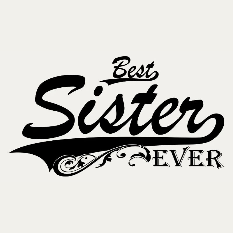 Schwester Geschenk Geschenkidee - Best Sister Ever