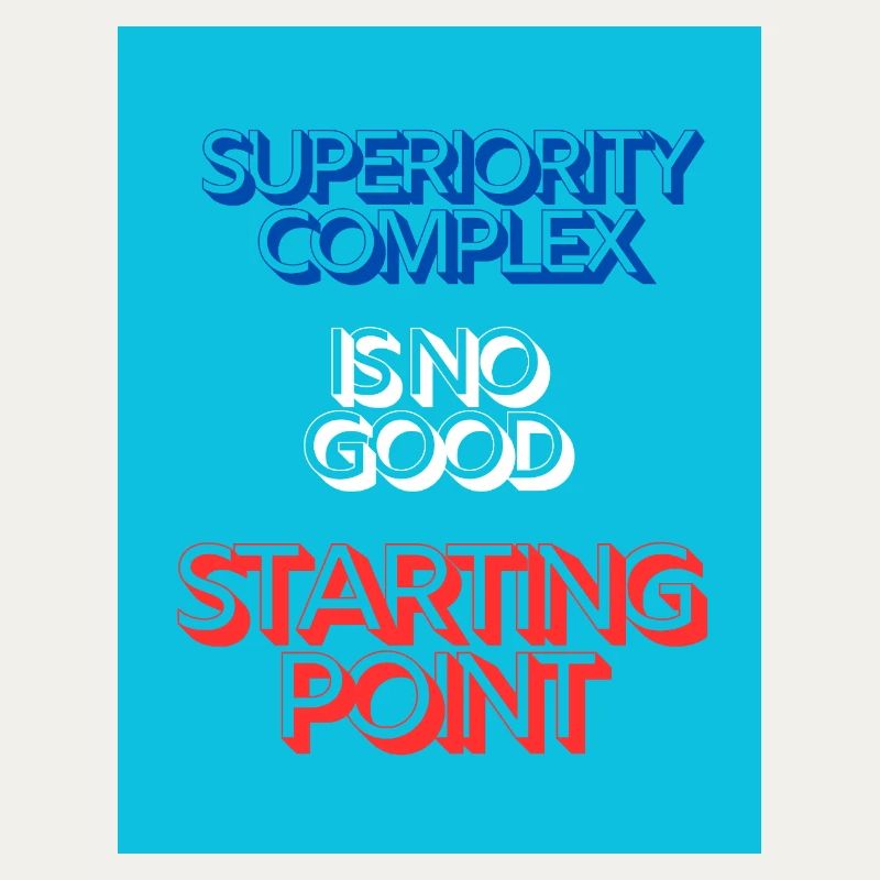SUPERIORITY COMPLEX