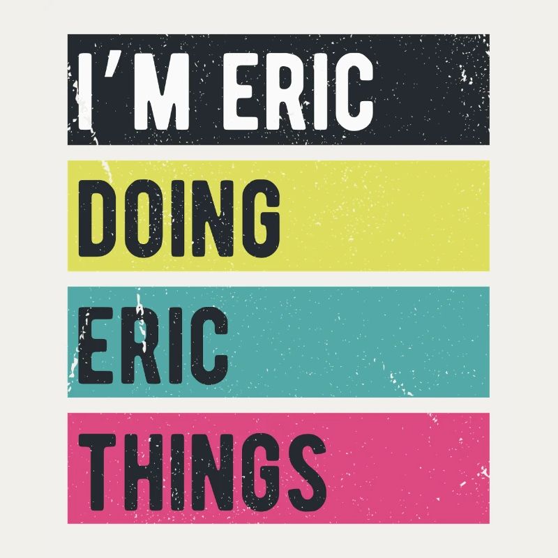 I’m Eric Doing Eric Things Retro Colors