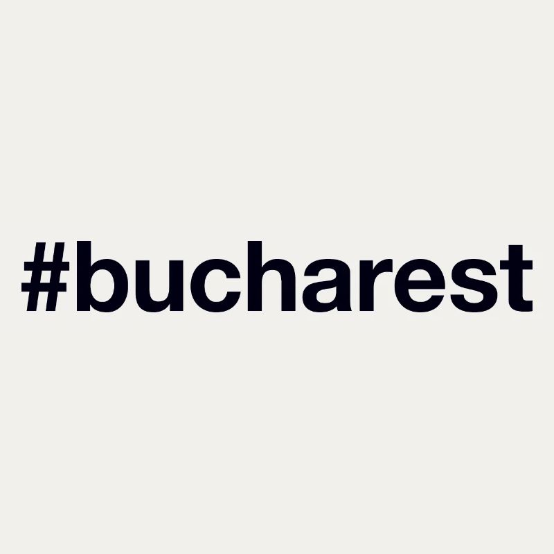 BUCHAREST Hashtag Bukarest