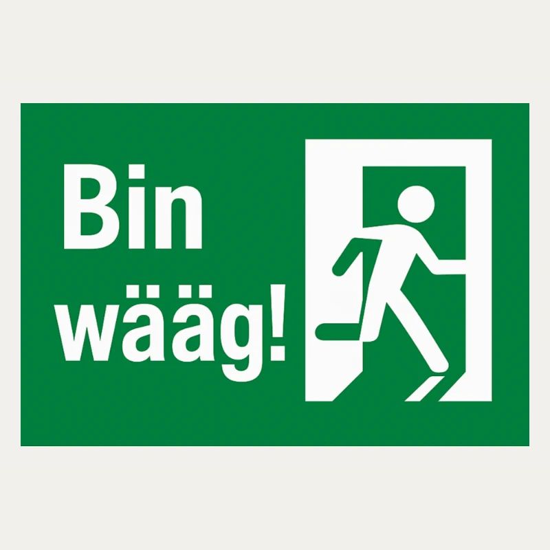 Bin wääg Exit Humour
