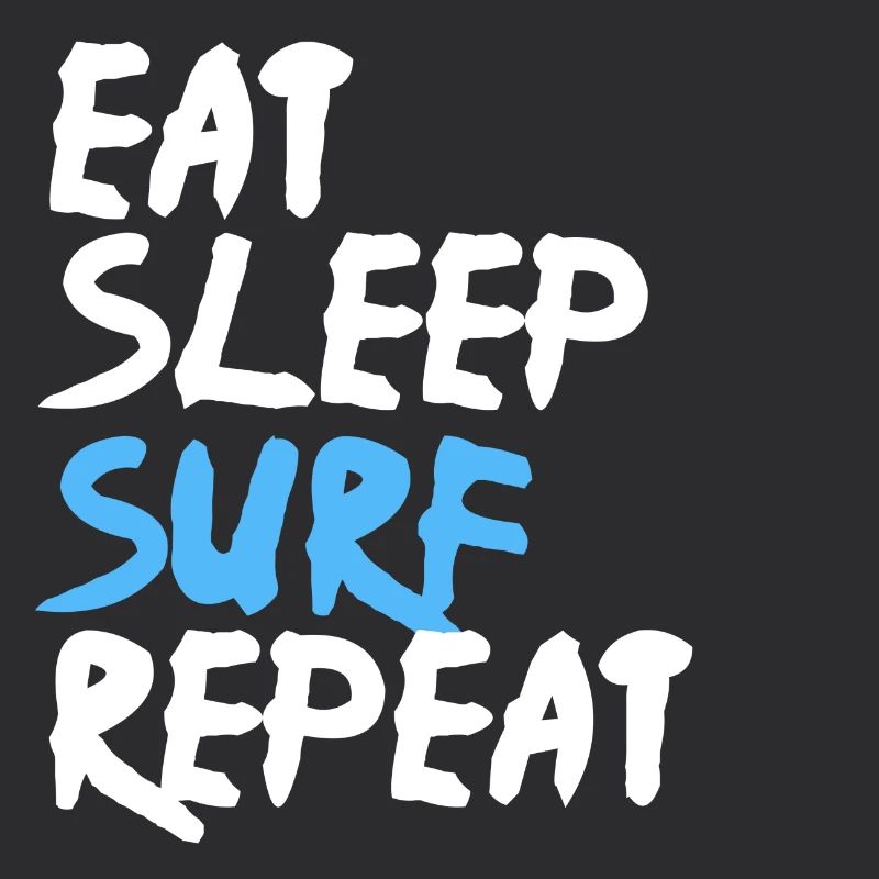 Eat Sleep Surf Repeat