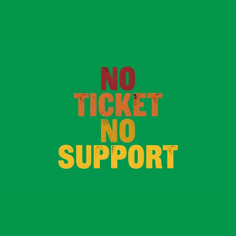 Pas de ticket, pas de support ! EDV IT Informatiker Spruch