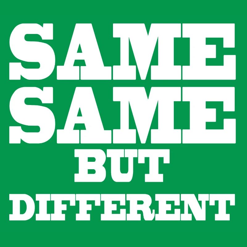 Same Same but Different