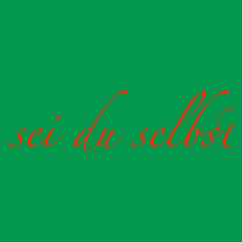 sei du selbst