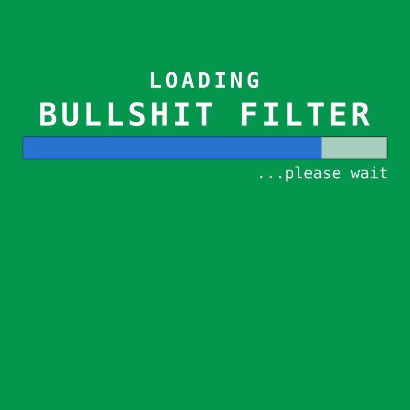 Loading Bullshit Filter Spruch Geschenk Idee Nerd