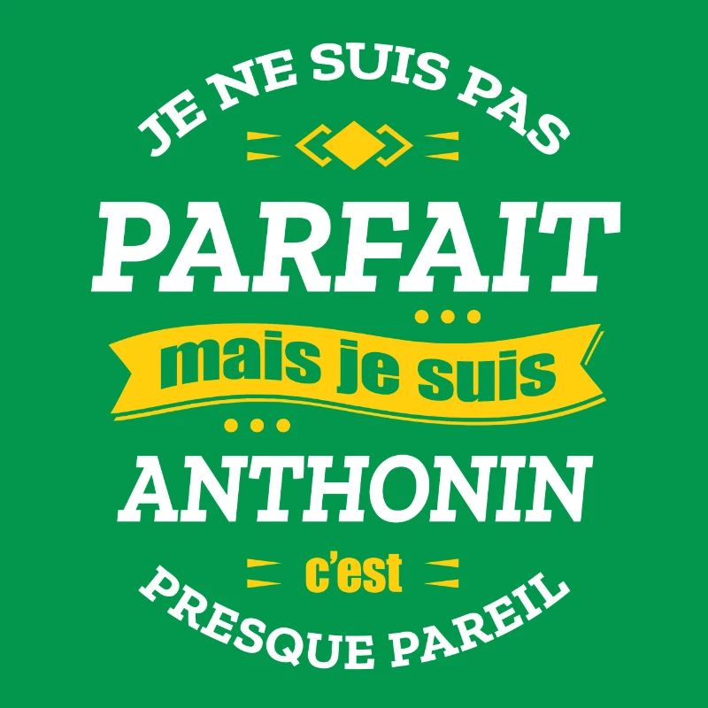 ANTHONIN PARFAIT - PRENOM ANTHONIN
